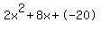2x%5E2%2B8x%2B-20