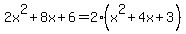 2x%5E2%2B8x%2B6=2%28x%5E2%2B4x%2B3%29