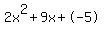 2x%5E2%2B9x%2B-5