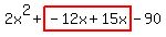 2x%5E2%2Bhighlight%28-12x%2B15x%29-90