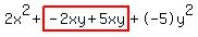 2x%5E2%2Bhighlight%28-2xy%2B5xy%29%2B-5y%5E2