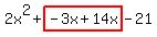 2x%5E2%2Bhighlight%28-3x%2B14x%29-21