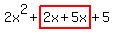 2x%5E2%2Bhighlight%282x%2B5x%29%2B5