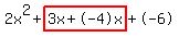 2x%5E2%2Bhighlight%283x%2B-4x%29%2B-6