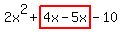 2x%5E2%2Bhighlight%284x-5x%29-10