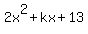 2x%5E2%2Bkx%2B13