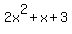 2x%5E2%2Bx%2B3