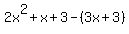 2x%5E2%2Bx%2B3-%283x%2B3%29