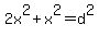 2x%5E2%2Bx%5E2=d%5E2