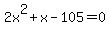 2x%5E2%2Bx-105=0
