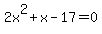 2x%5E2%2Bx-17=0
