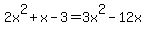 2x%5E2%2Bx-3=3x%5E2-12x