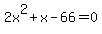 2x%5E2%2Bx-66=0