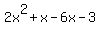 2x%5E2%2Bx-6x-3
