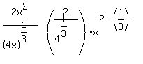 2x%5E2%2F%284x%29%5E%281%2F3%29=%282%2F4%5E%281%2F3%29%29x%5E%282-%281%2F3%29%29