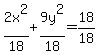 2x%5E2%2F18+%2B+9y%5E2%2F18+=+18%2F18
