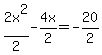 2x%5E2%2F2-4x%2F2=-20%2F2