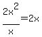 2x%5E2%2Fx=2x