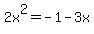 2x%5E2=-1-3x