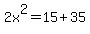 2x%5E2=15%2B35