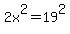 2x%5E2=19%5E2