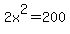 2x%5E2=200
