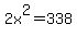 2x%5E2=338