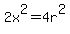 2x%5E2=4r%5E2