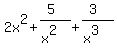 2x%5E2+%2B+%285%29+%2F%28x%5E2+%29%2B+%283%29+%2F%28x%5E3+%29