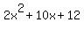 2x%5E2+%2B+10x+%2B+12