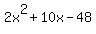 2x%5E2+%2B+10x+-+48