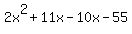 2x%5E2+%2B+11x+-10x+-55