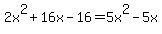 2x%5E2+%2B+16x+-+16+=+5x%5E2+-+5x
