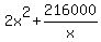 2x%5E2+%2B+216000%2Fx