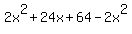 2x%5E2+%2B+24x+%2B+64+-+2x%5E2
