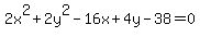 2x%5E2+%2B+2y%5E2+-16x+%2B+4y+-+38+=+0