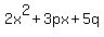 2x%5E2+%2B+3px+%2B+5q