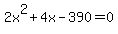 2x%5E2+%2B+4x+-+390+=+0