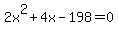 2x%5E2+%2B+4x+-198+=+0