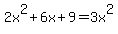 2x%5E2+%2B+6x+%2B+9+=+3x%5E2+