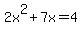 2x%5E2+%2B+7x+=+4