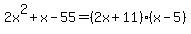 2x%5E2+%2B+x+-55=%282x%2B11%29%28x-5%29