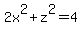 2x%5E2+%2B+z%5E2+=+4