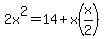 2x%5E2+=+14+%2B+x%28x%2F2%29