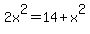 2x%5E2+=+14+%2B+x%5E2
