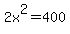2x%5E2+=+400