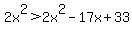 2x%5E2+%3E+2x%5E2+-+17x+%2B+33