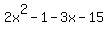 2x%5E2+-+1+-+3x+-15