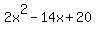 2x%5E2+-+14x+%2B+20