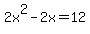 2x%5E2+-+2x+=+12